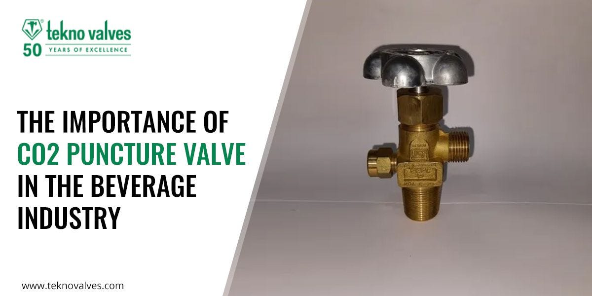 The Importance of CO2 Puncture Valve in the Beverage Industry by