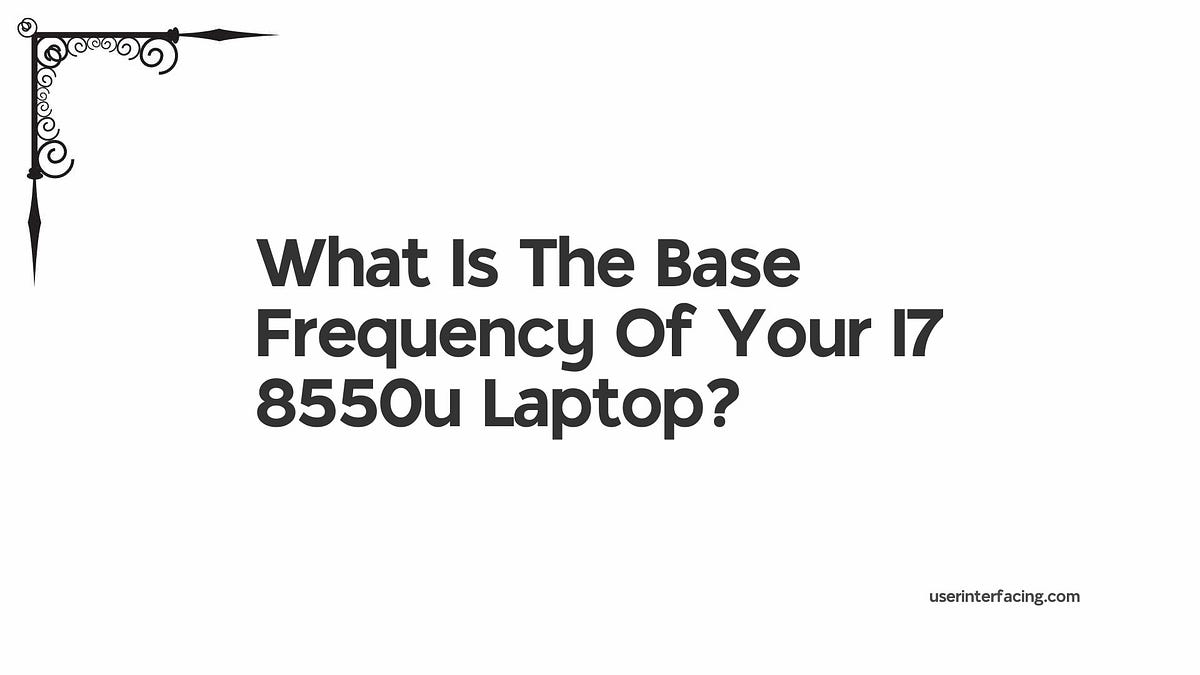 How To Increase The Base Frequency Of My I7 8550u Laptop? by Mad