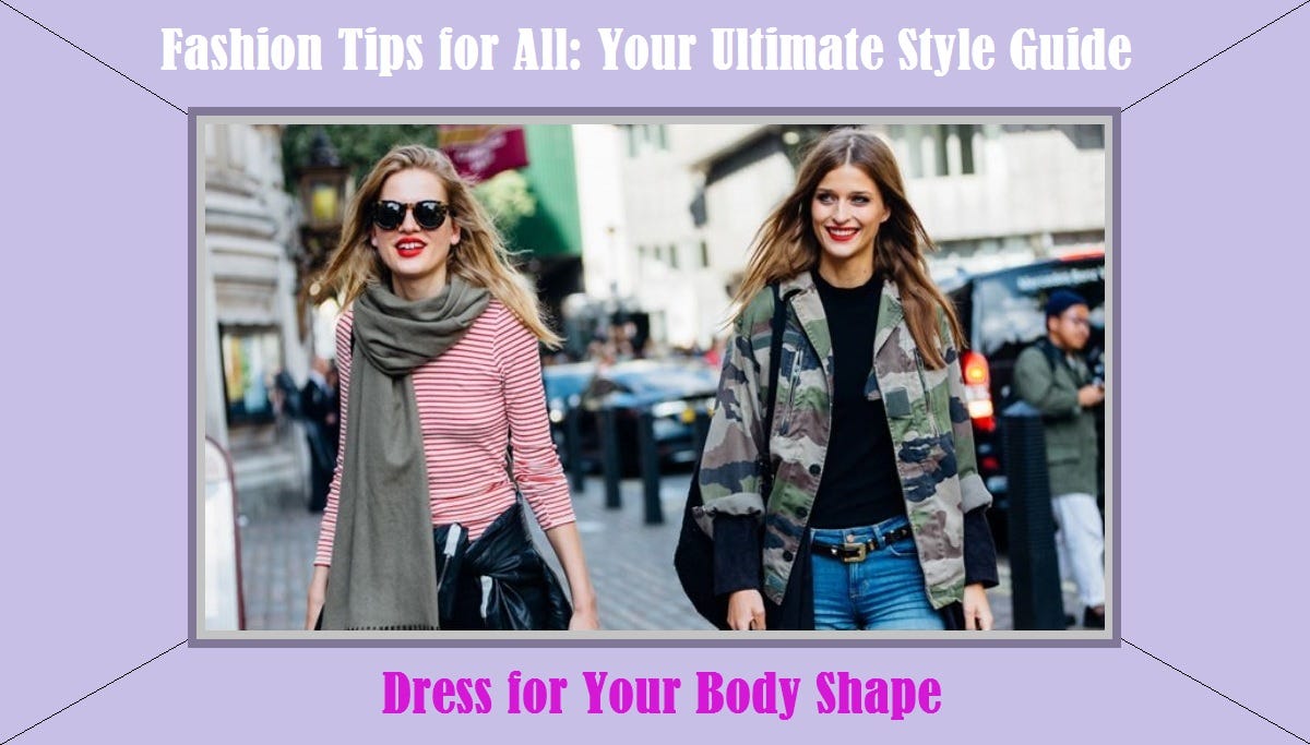 Fashion Tips: Fashion Tips and Tricks — Fashion Inspiration | by ...