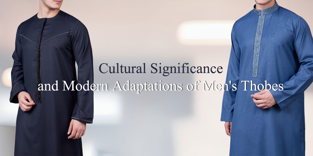 Cultural Significance and Modern Adaptations of Men’s Thobes