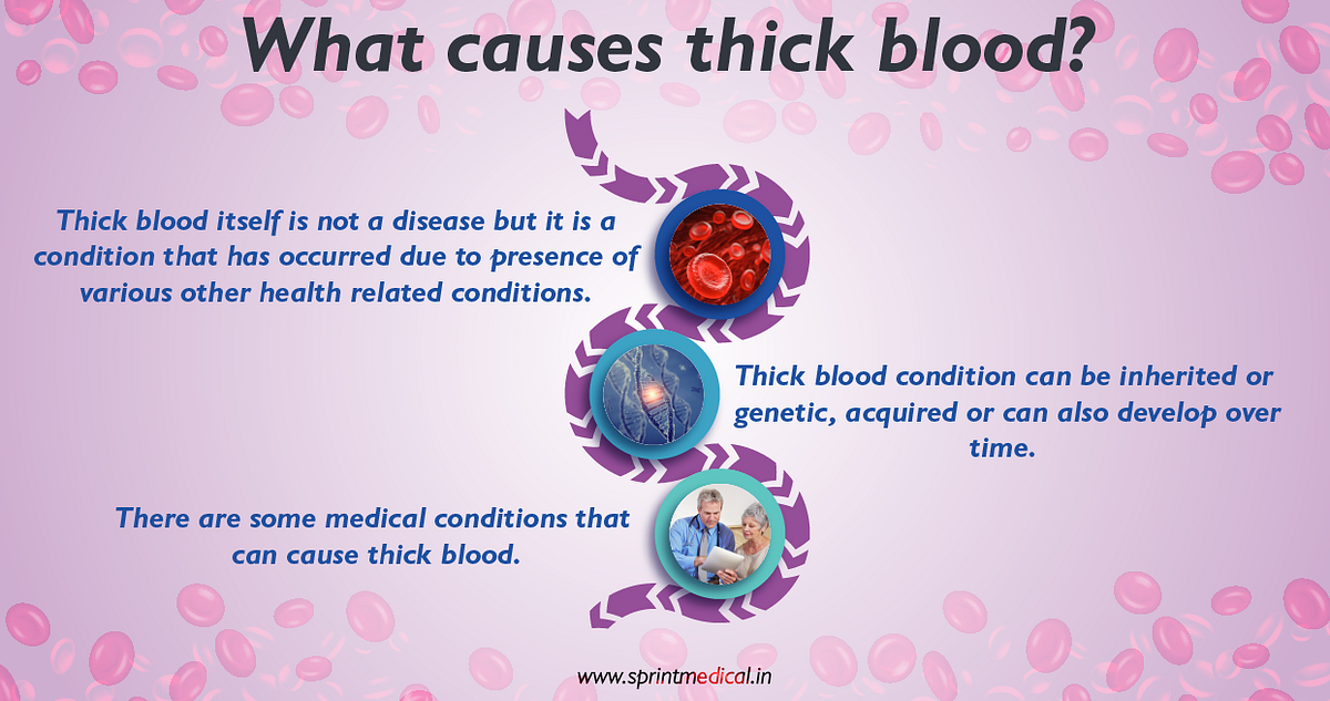 What causes thick blood?. There are various causes for thick… by