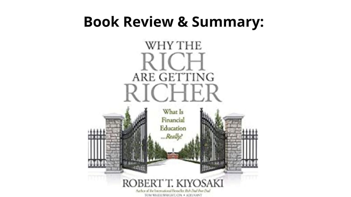 Book Review And Summary Why The Rich Are Getting Richer By Robert