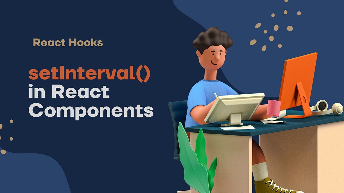 React Hooks setInterval in React Components by Parvez Alam Medium