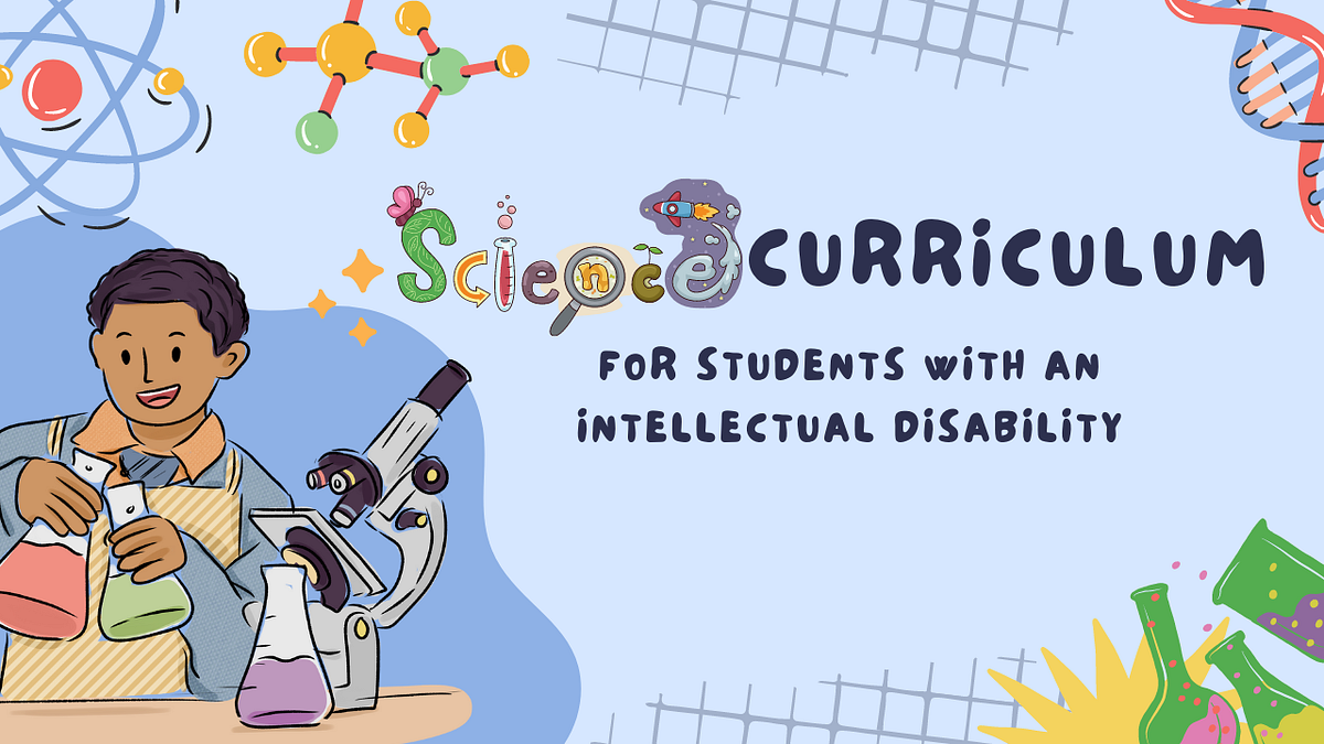 Austin & Lily’s Science Curriculum for Students with Intellectual