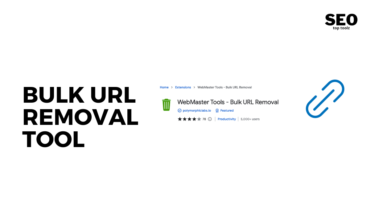 Webmaster Tools: Bulk URL Removal Tool | by Seotoptoolz | Medium
