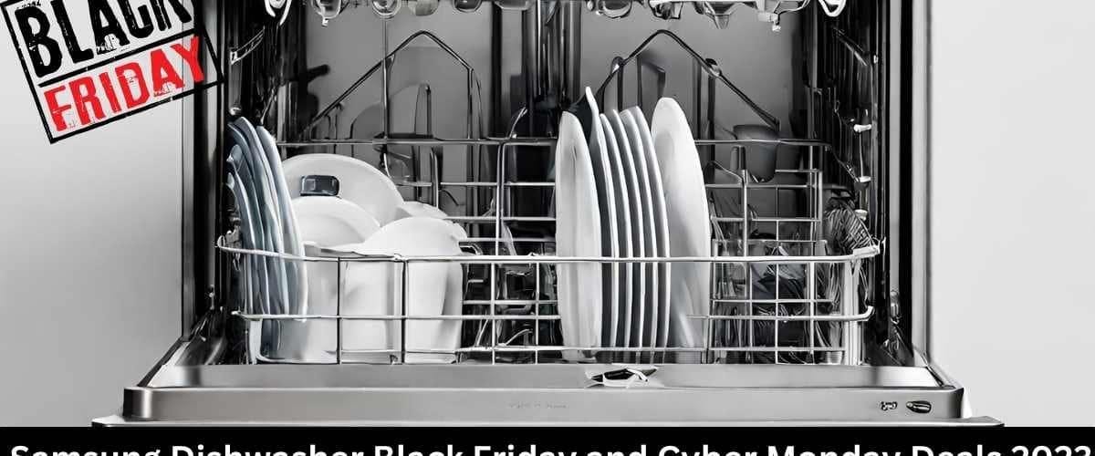 Score the Best Samsung Dishwasher Black Friday & Cyber Monday 2023 A