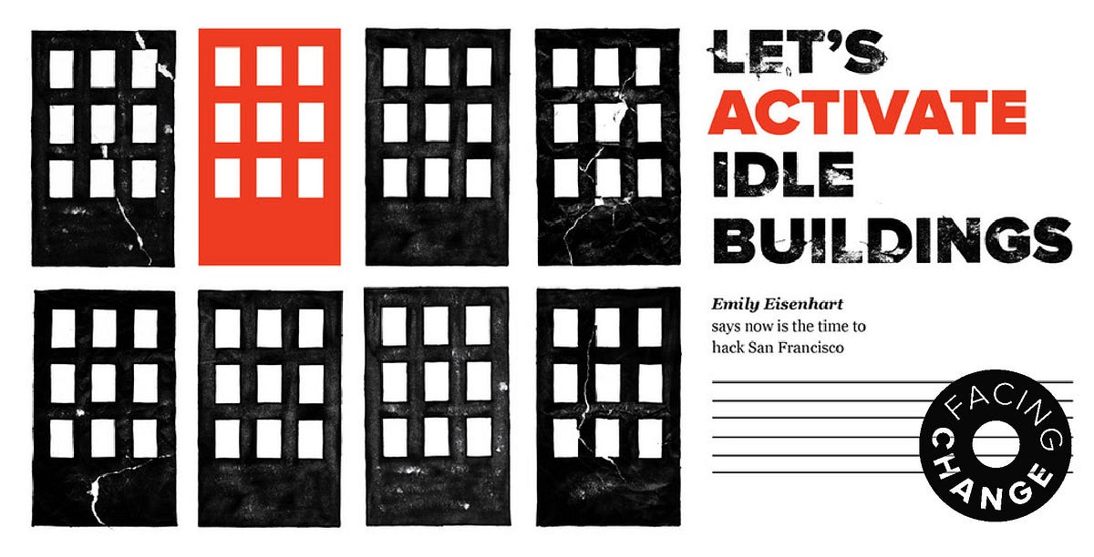 Let’s Activate Idle Buildings — The Bold Italic — San Francisco