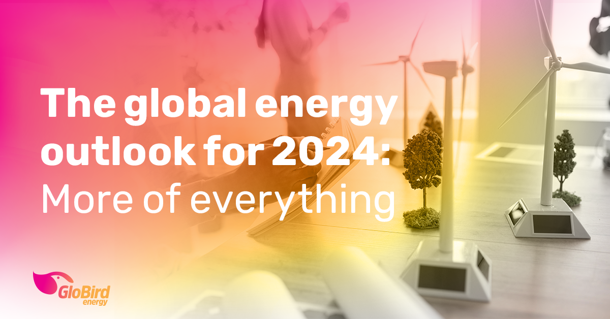 The global energy outlook for 2024 More of everything by Globird Energy Feb, 2024 Medium