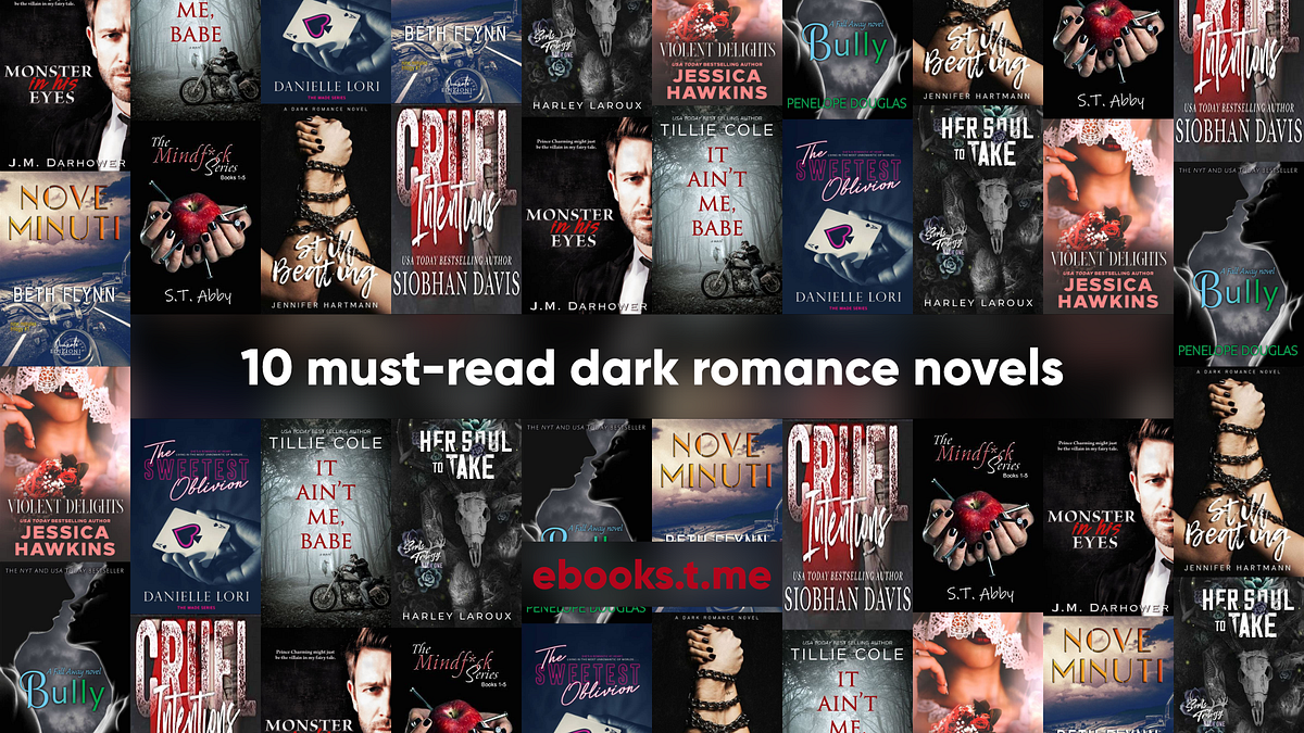 10 MustRead Dark Romance Novels. In the vast realm of literature