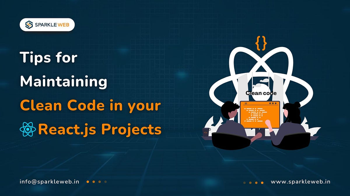 10 Simple Tips for Writing Clean Code in Your React.js Projects | by ...