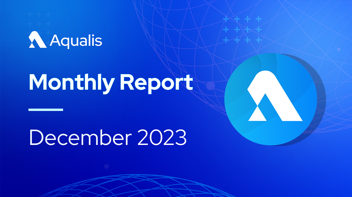 Aqualis December Recap and 2023 Year in Review | by Cryptoeater ...