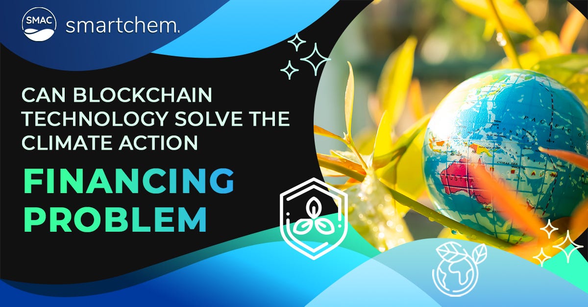 Can Blockchain Technology Solve the Climate Action Financing Problem ...