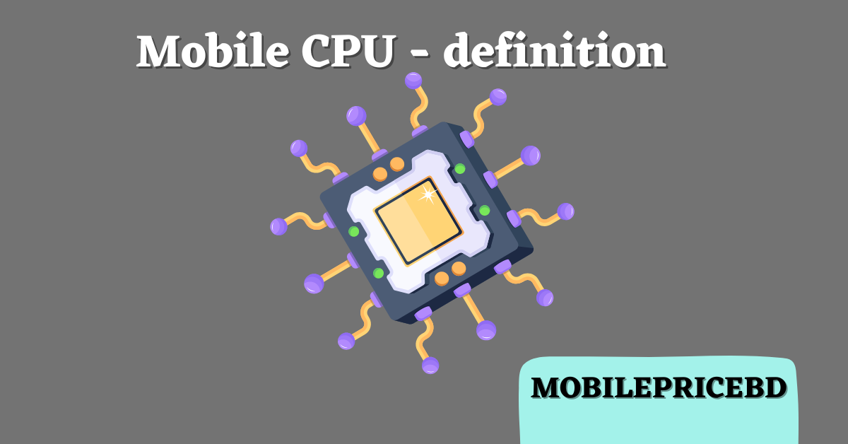 MOBILE CPU (Central Processing Unit) — definition in Bangladesh? by