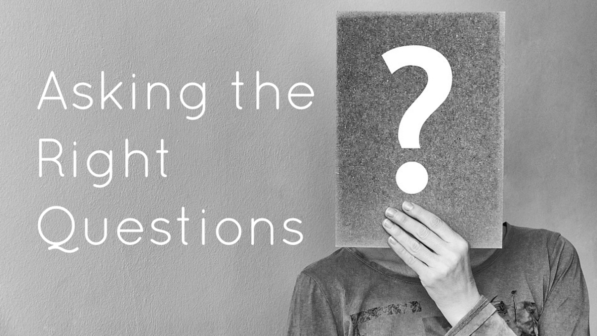 How to Ask the Right Questions to Succeed | by EvolveNow | Medium