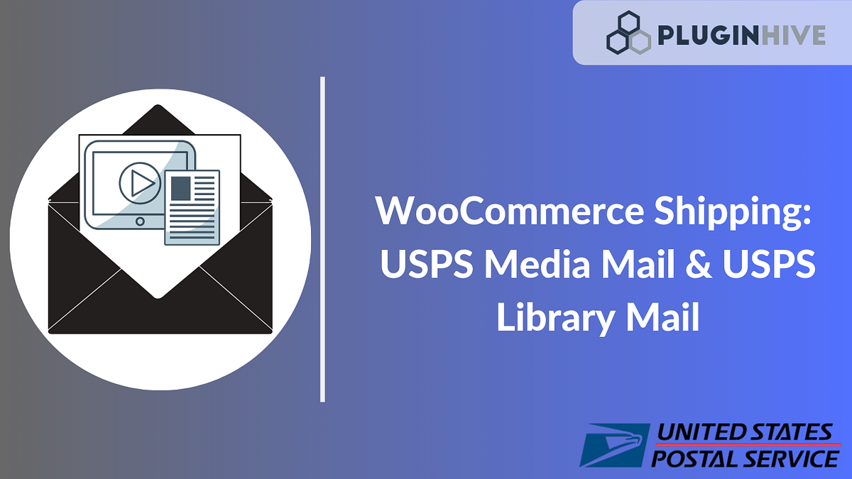WooCommerce Shipping: USPS Media Mail & USPS Library Mail | by Devesh ...