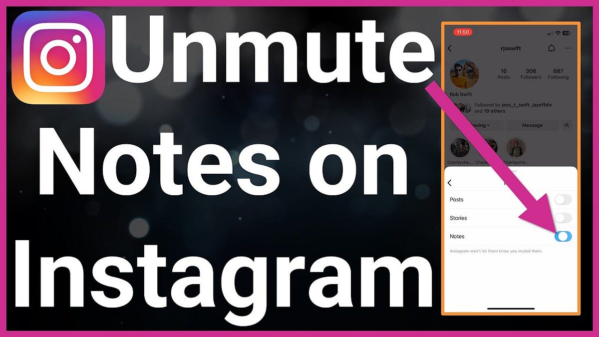 How to Unmute Someone’s Notes on Instagram: A Step-by-Step Guide | by