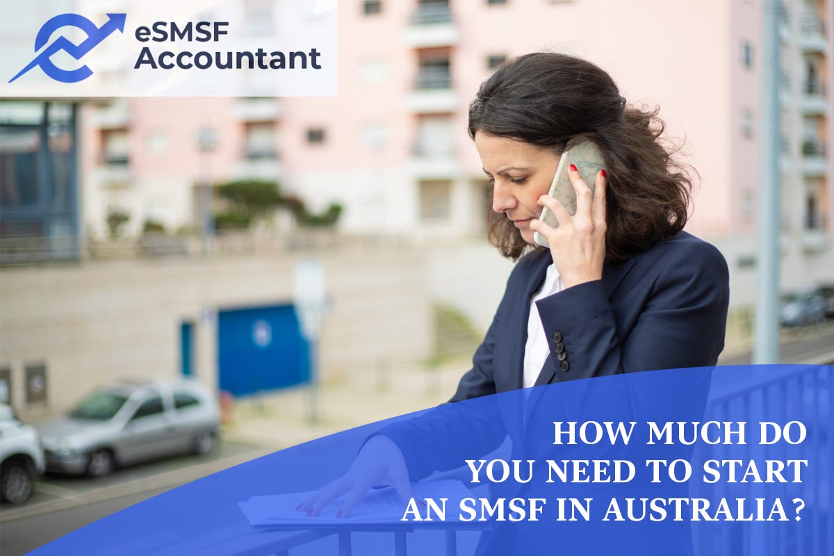 How Much Do You Need to Start an SMSF in Australia?