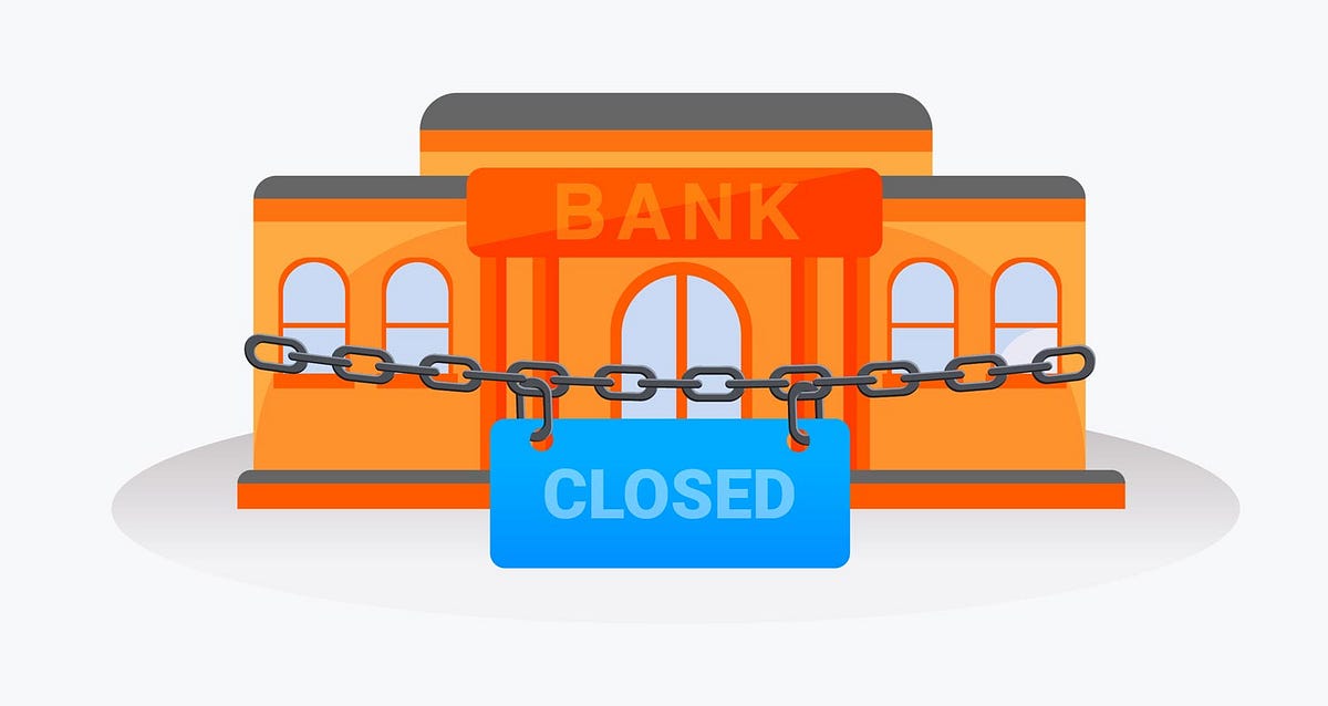 The Bank is (Again) Closed. Don’t message me asking for loans; I’ll