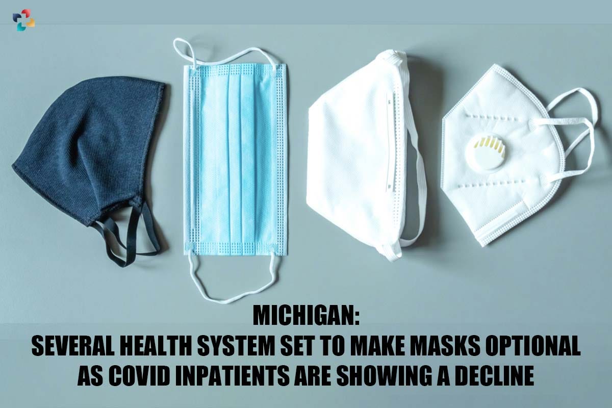Michigan Several Health System Set to Make Masks Optional as COVID