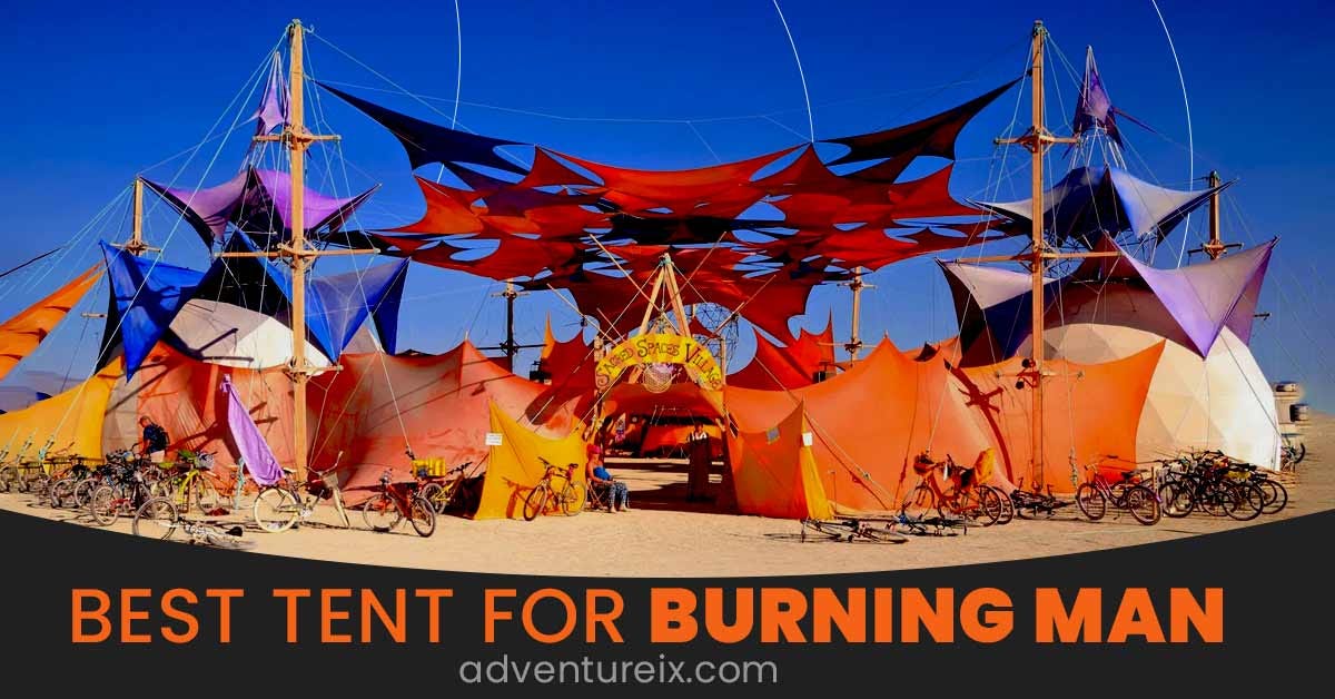 Best Tent For Burning Man. Experiencing the wildness of Burning… | by  Adventureix | Medium