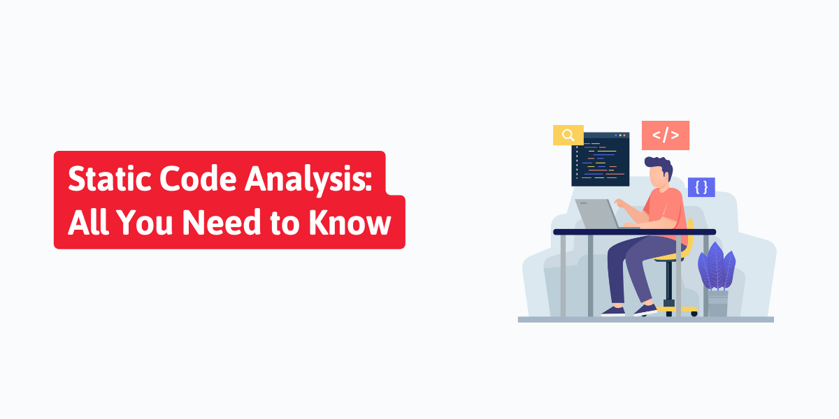 Static Code Analysis: All You Need to Know [in 2022] | by Perfomatix ...