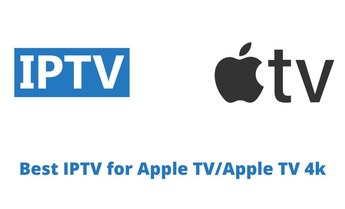 Best IPTV App For Apple TV/Apple TV 4K | by Alex Digitonika | Medium