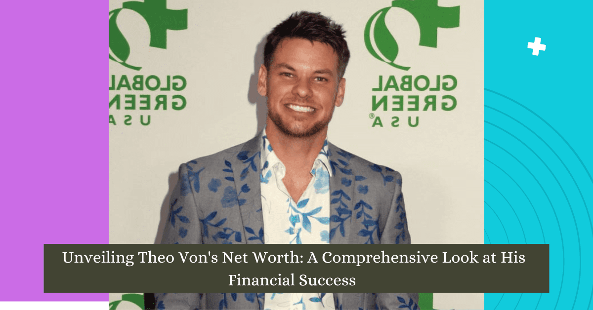 Theo Von Net Worth Exploring the Comedian’s Wealth and Success 2024