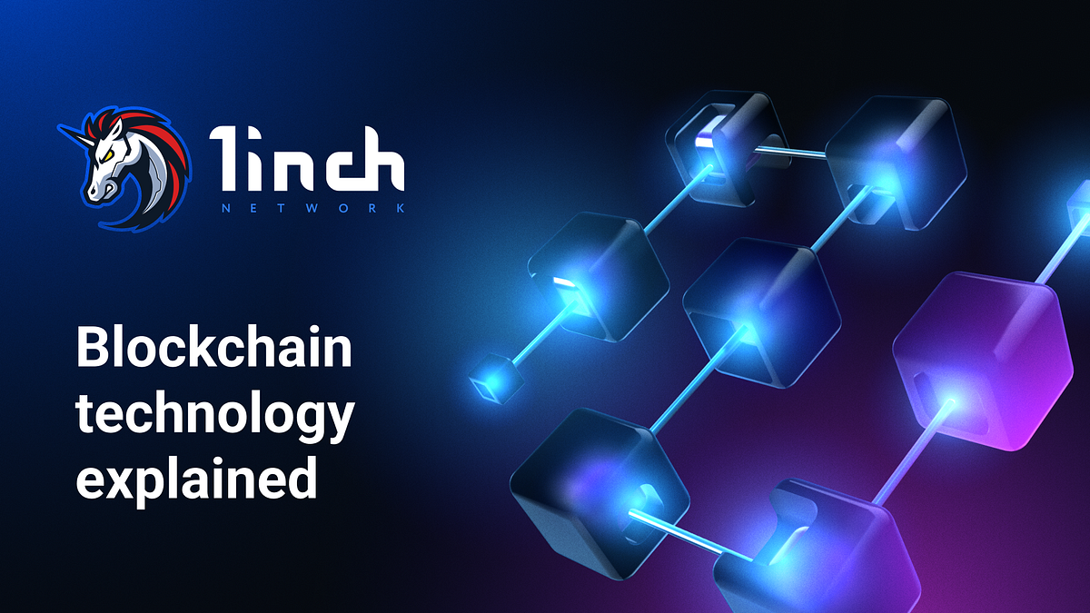How does blockchain technology work? | by 1inch Network | 1inch Network ...