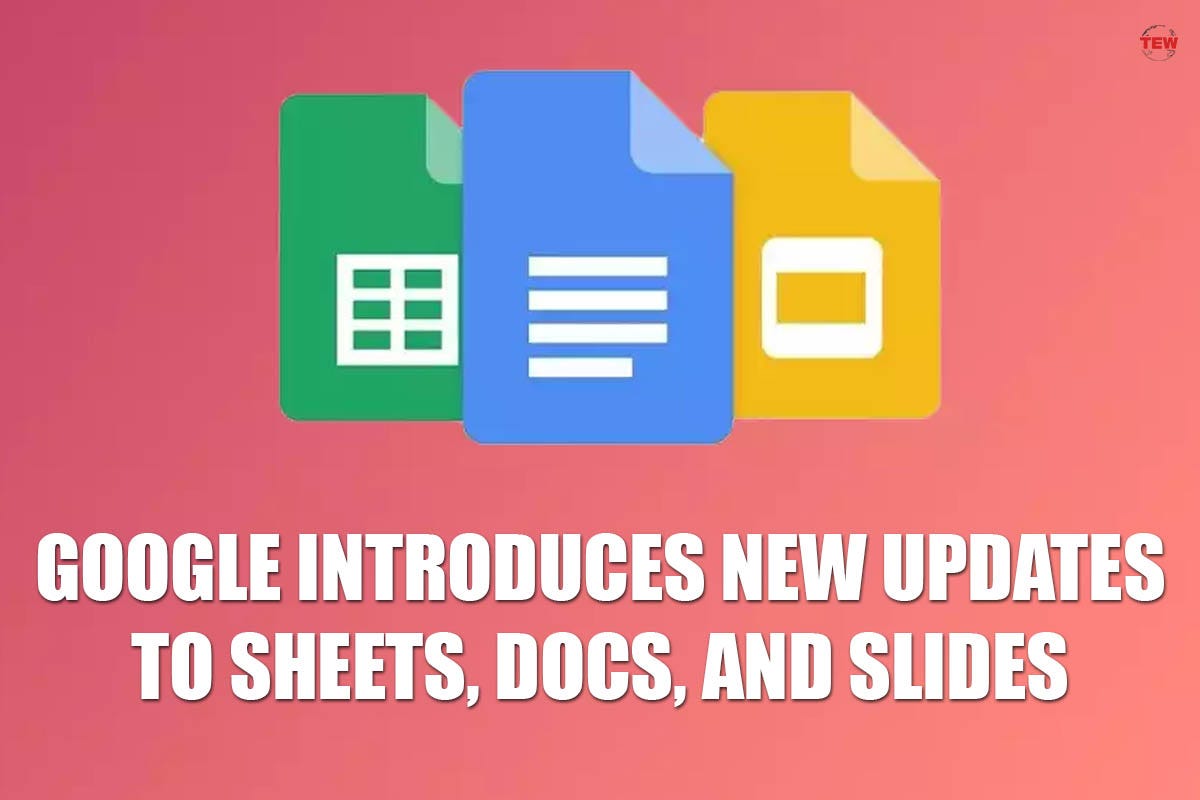 google-introduces-new-updates-to-sheets-docs-and-slides-by-tew