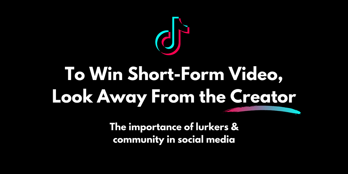 Thumbnail of To Win Short-Form Video, Look Away From the Creator