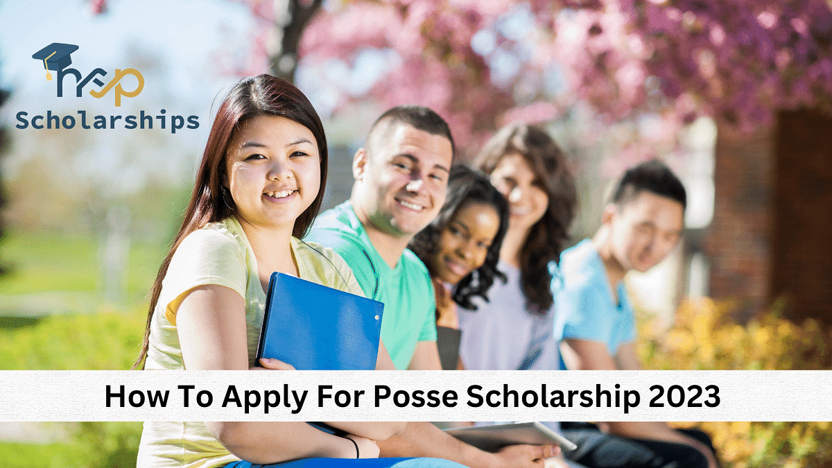 How To Apply For Posse Scholarship 2023? by Yasir Baig Medium
