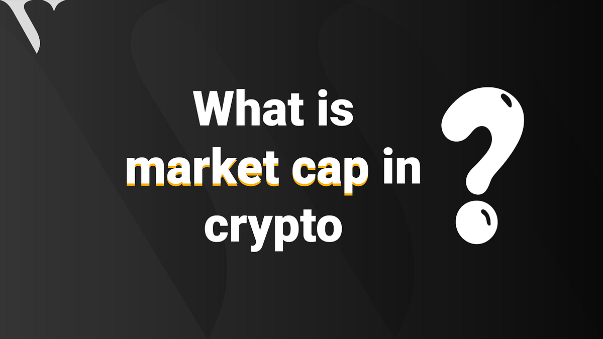 What is a market cap in crypto?. You might have heard this term refer to… by ValorExchange