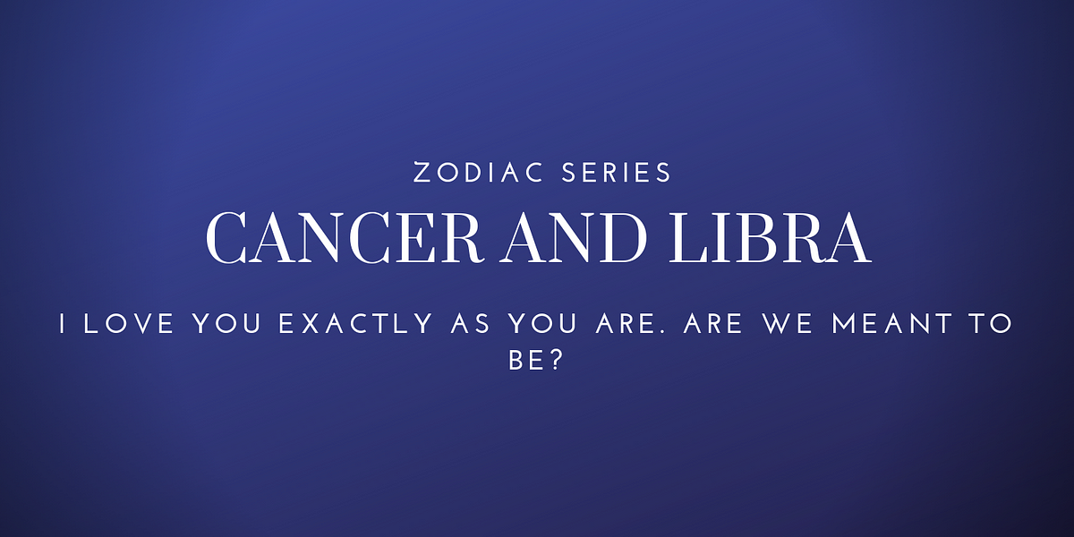 Cancer With Libra Love Compatibility | by Jen Christina | Medium