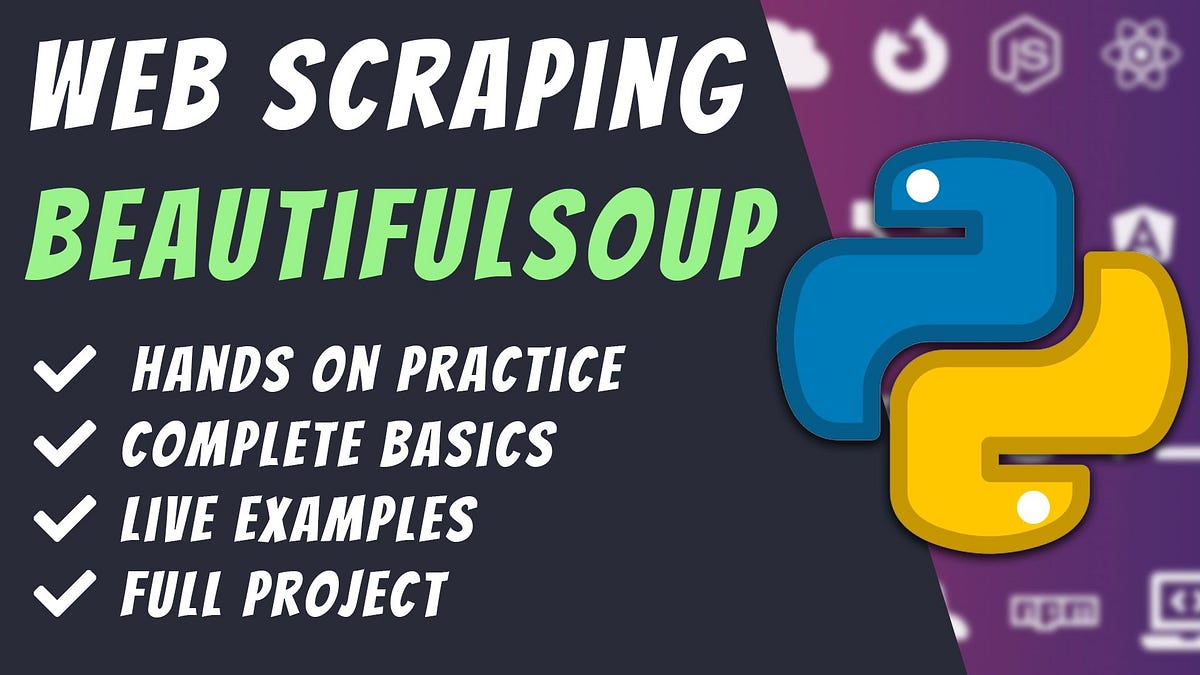 Web Scraping for Beginners: A Comprehensive Guide to Beautiful Soup and ...