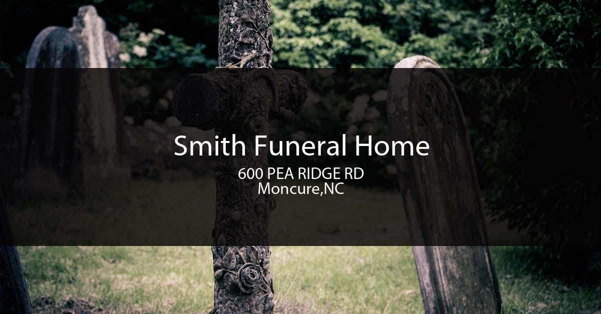 Smith Funeral Home Moncure Nc