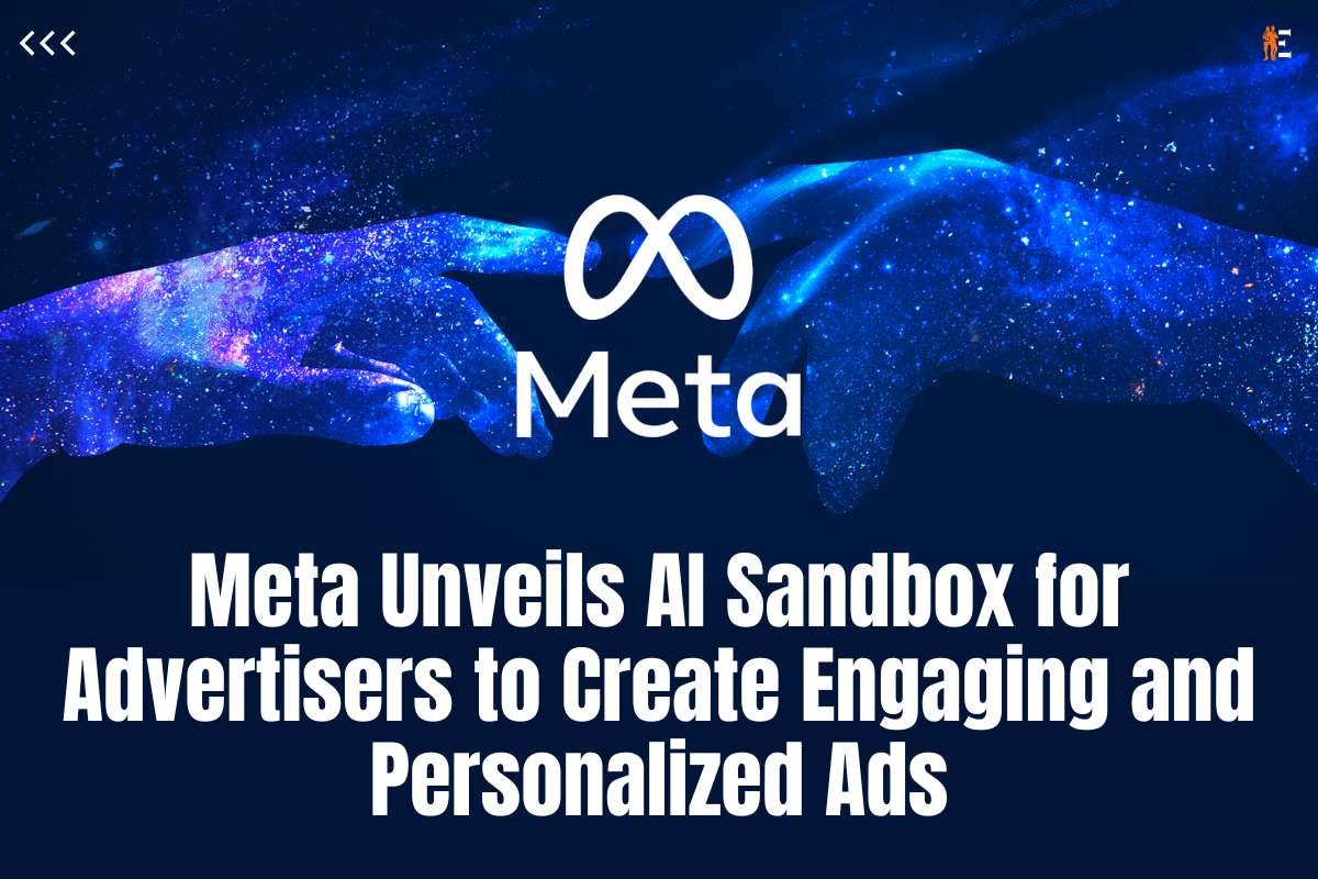 Meta Unveils AI Sandbox for Advertisers to Create Engaging and