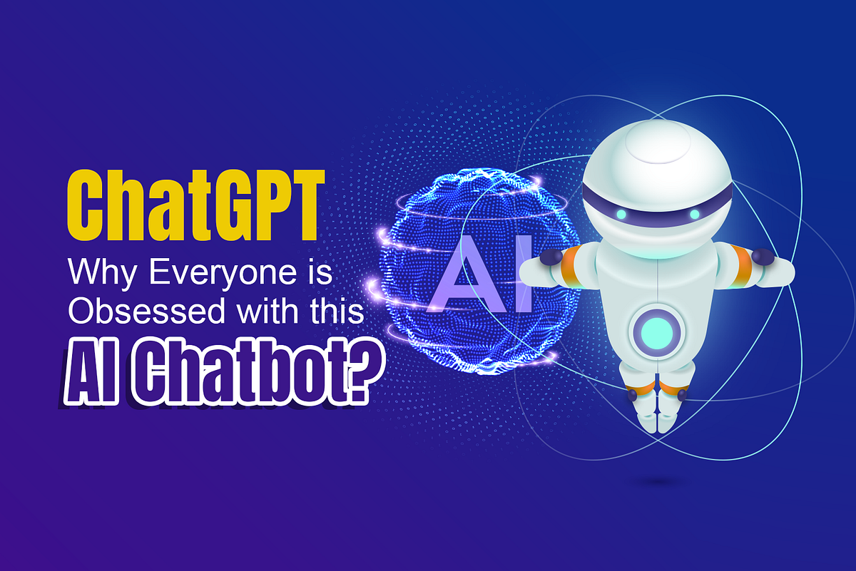ChatGPT Why Everyone is Obsessed with this AI Chatbot? Artistwork