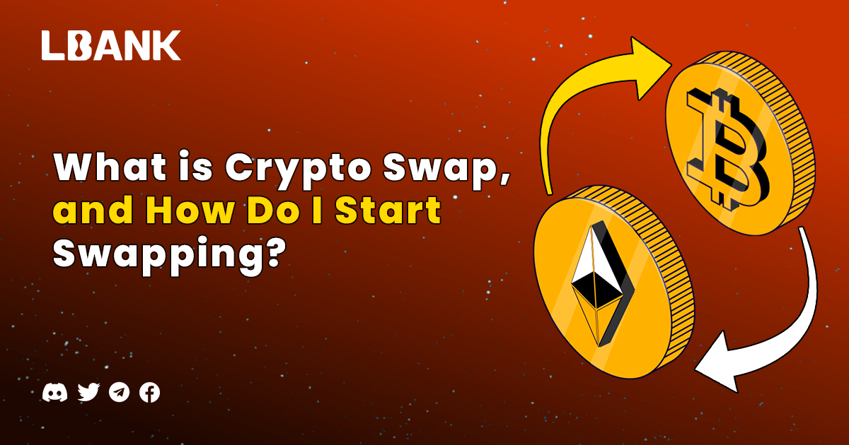 What is Crypto Swap, and How Do I Start Swapping? by LBank Exchange Medium