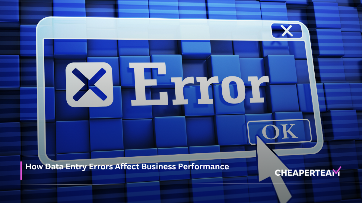 How Data Entry Errors Affect Business Performance