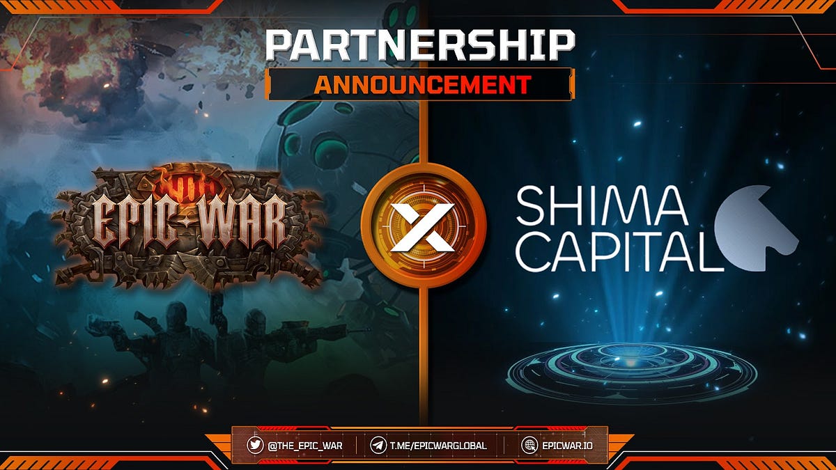 Partnership Announcement: Epic War x Shima Capital | by Ciara Ha ...