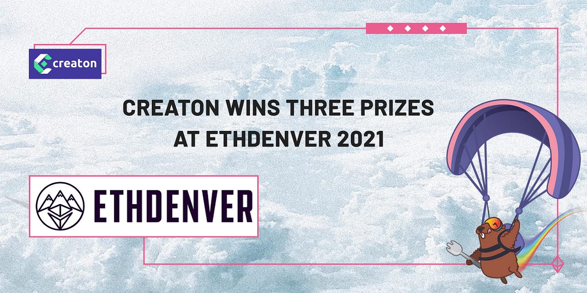 Community 1 ETH Denver hackathon recap by Creaton Creaton Medium