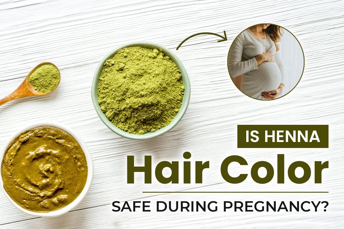 Is Henna Hair Color Safe During Pregnancy?