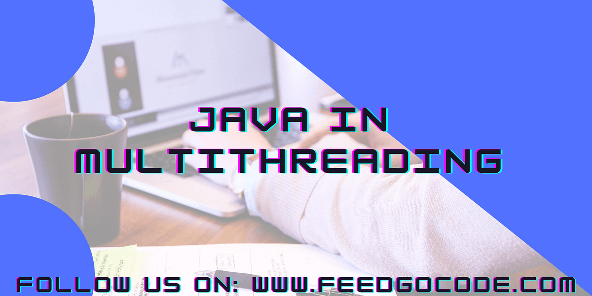 Multithreading in java| All about java multi-threading - jsrcoder - Medium