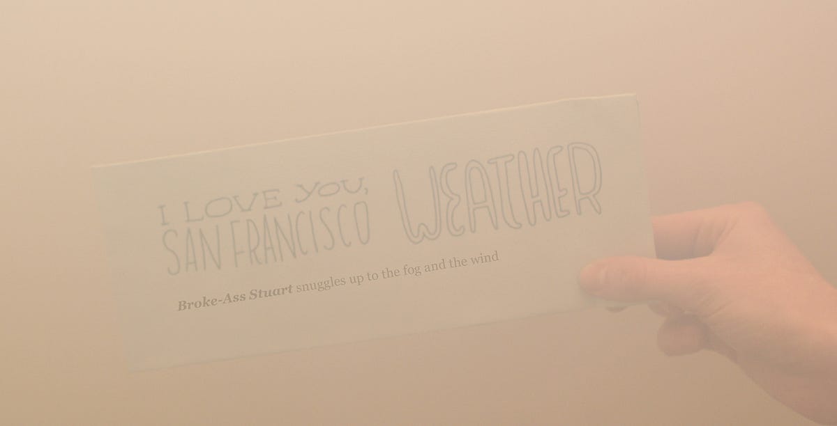 I Love You, San Francisco Weather! — The Bold Italic — San Francisco