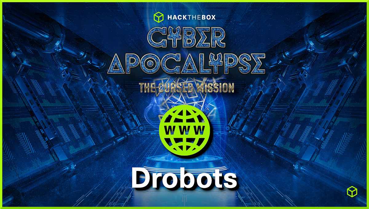 Hack The Box Cyber Apocalypse Drobots Medium