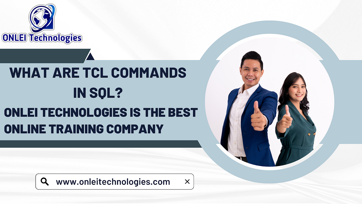 What are TCL Commands in SQL? ONLEI Technologies is the Best Online ...