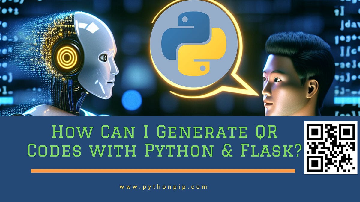 How Can I Generate QR Codes with Python & Flask? — pythonpip.com | by ...