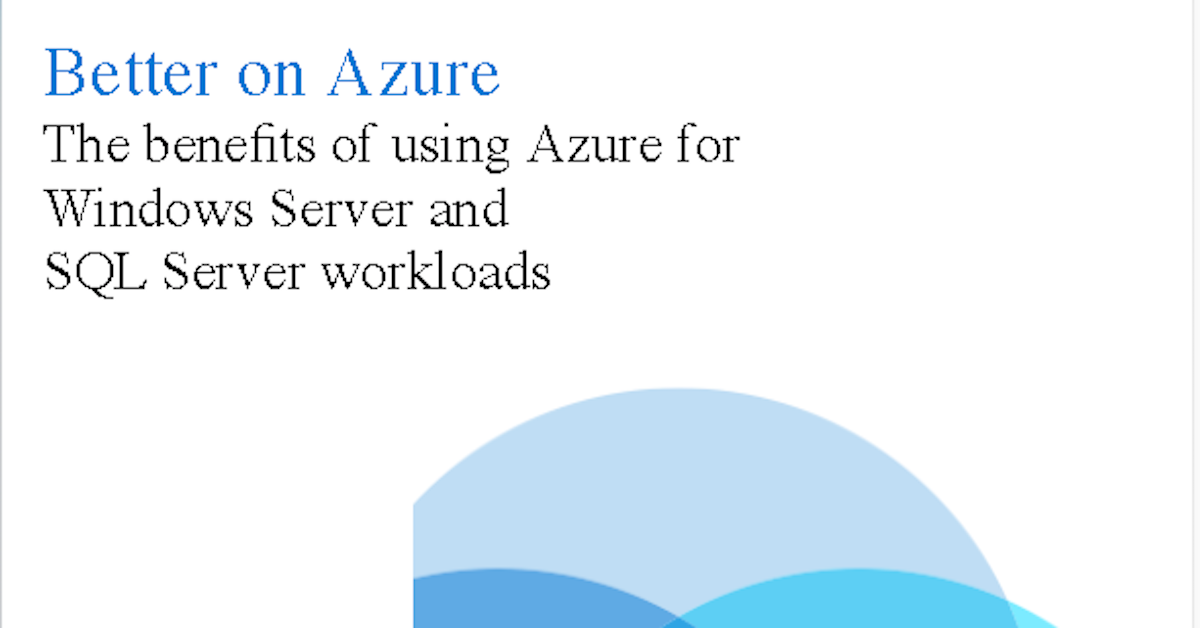 Benefits of using Windows Server and SQL Server on Azure | by Daniel ...