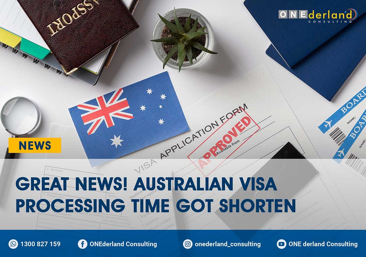 Update August 2023 Australian Visa Processing Time Got Shorten by