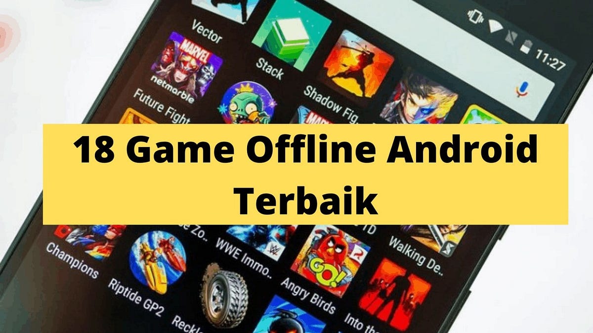 Offline Android Terbaik. Game Offline Terbaik — Kembali lagi di… by John Willion Medium